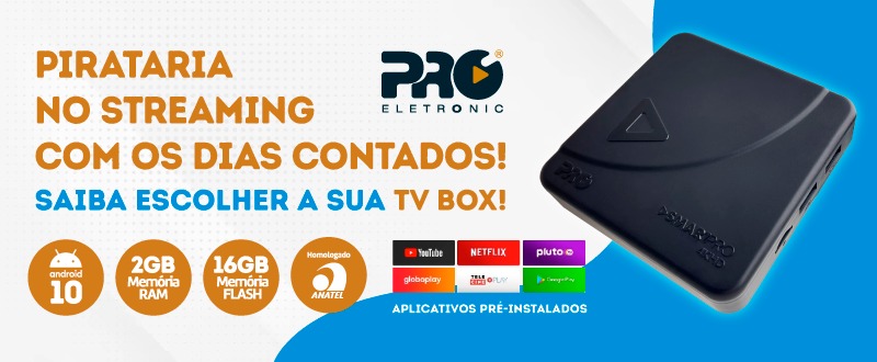 Nem toda TV Box é ilegal: saiba como a Anatel descobre se ela é pirata