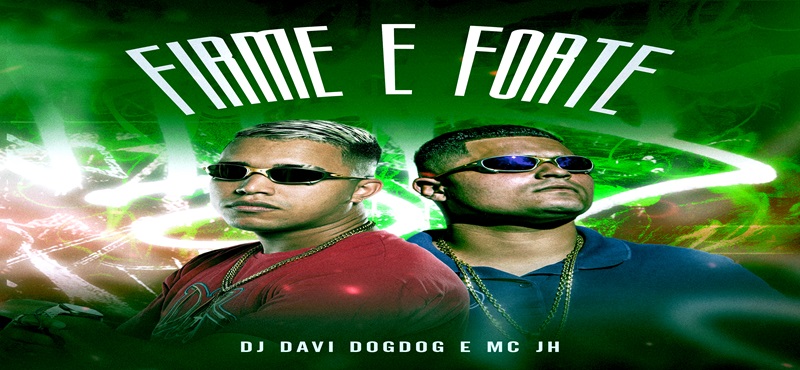 “Firme E Forte” Novo Single De Davi Dogdog Chega Às Plataformas Musicais